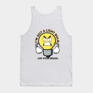 I'm just a light bulb Tank Top